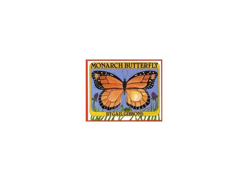 Monarch Butterfly - Gail Gibbons - 9780823409099