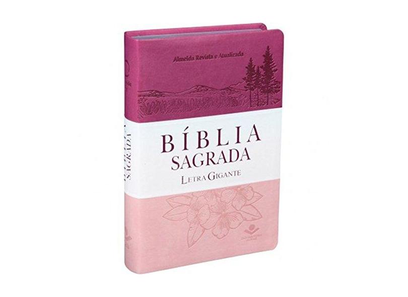 Bíblia Sagrada Letra Gigante - Revista e Atualizada - Pink - Sociedade Bíblica Do Brasil; - 7898521819286