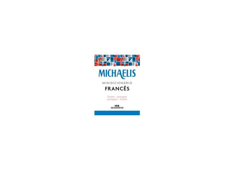 Michaelis. Minidicionário Francês - Jelssa Ciardi Avolio - 9788506078549