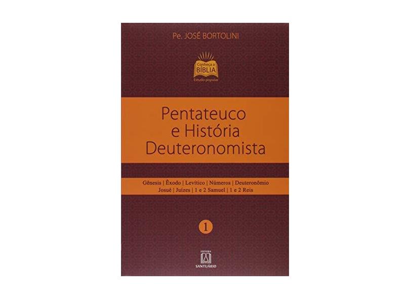 Pentateuco E História Deuteronomista - "bortolini, Pe José" - 9788536905402