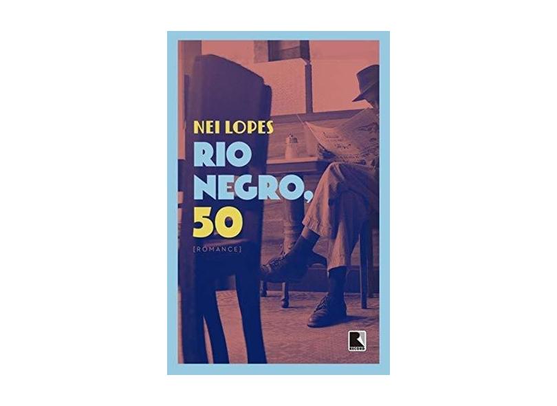 Rio Negro, 50 - Lopes, Nei - 9788501102843