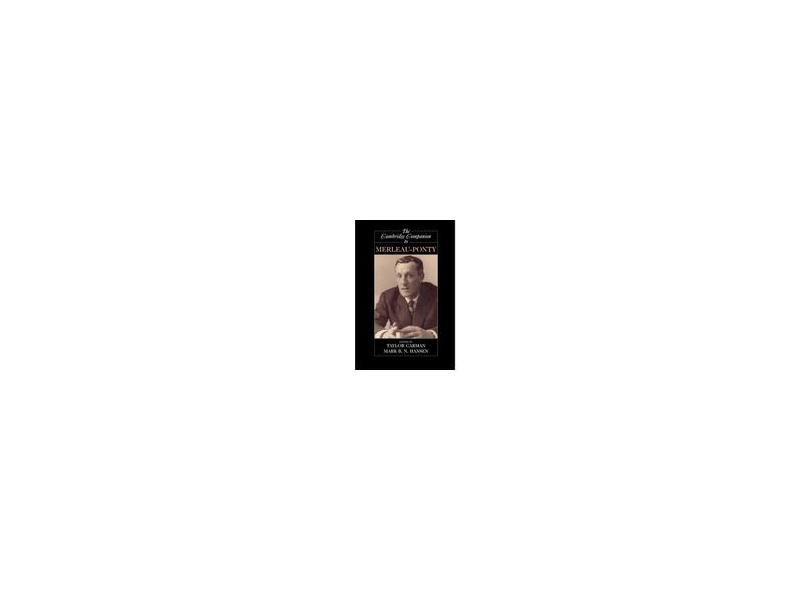 The Cambridge Companion To Merleau-ponty - "carman, Taylor" - 9780521007771