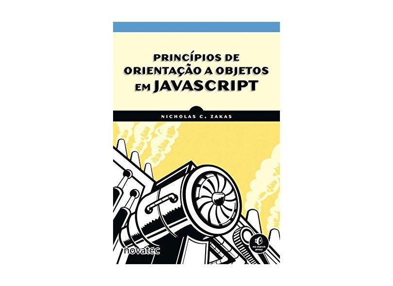 Princípios de Orientação A Objetos Em Javascript - Zakas, Nicholas C. - 9788575223895
