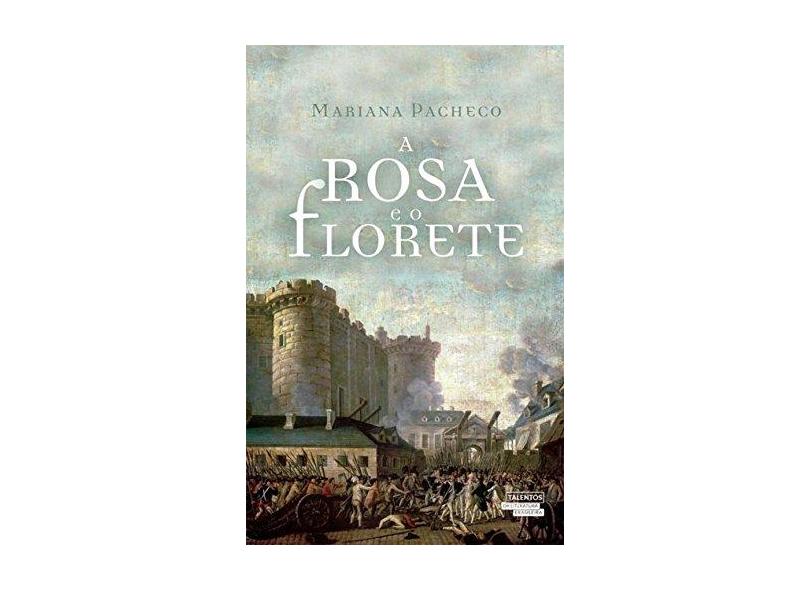 A Rosa e o Florete - Mariana Pacheco - 9788542807905