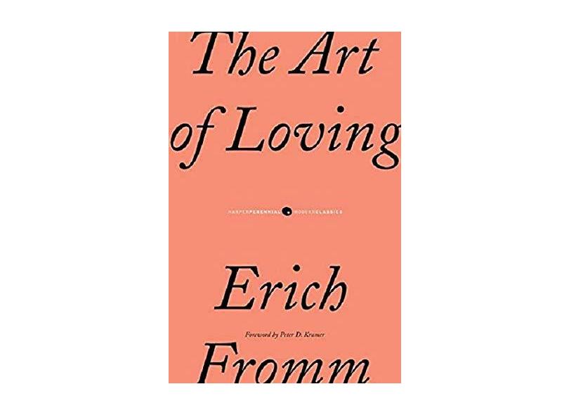 The Art Of Loving - Erich Fromm - 9780061129735