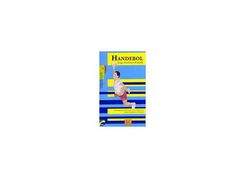 Handebol - Jorge Dorfman Knijnik - 9788578760069