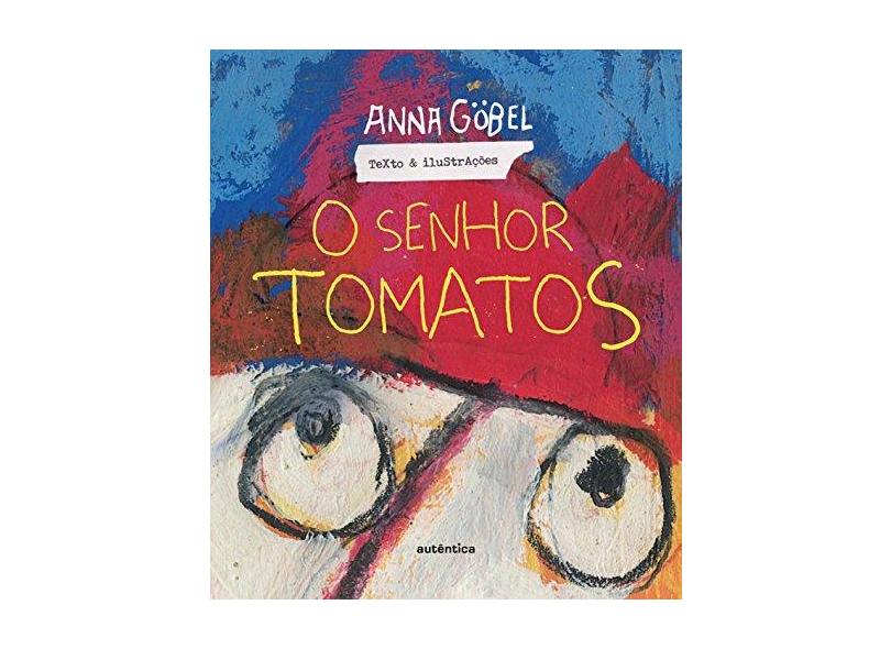 Senhor Tomatos, O - Anna Gobel - 9788575265284