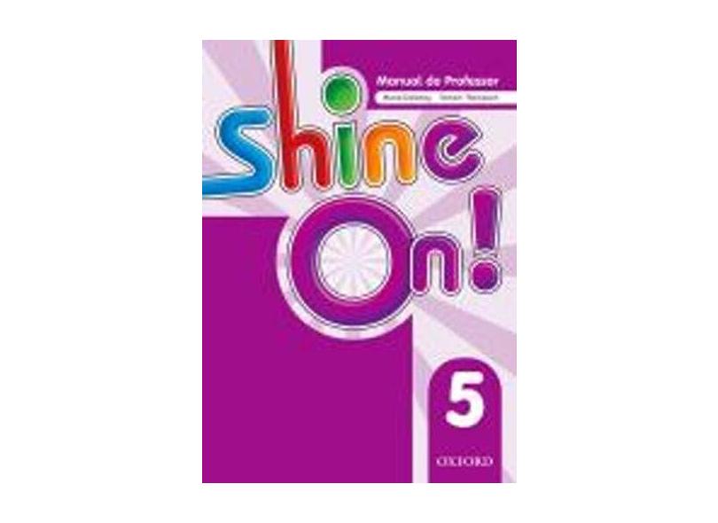 Shine On! 5 - Teacher's Book Pack - Sileci, Susan Banman;jackson, Patrick;helen Casey; - 9780194001540