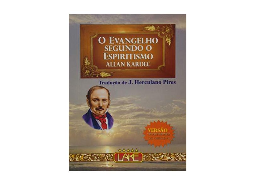 O Evangelho Segundo O Espiritismo - Allan Kardec - 9788573600261