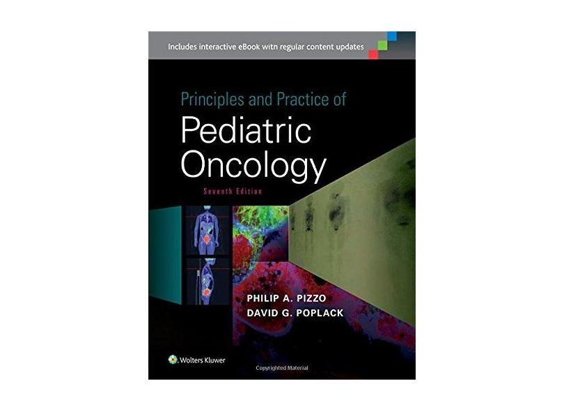 PRINCIPLES AND PRACTICE OF PEDIATRIC ONCOLOGY - Philip A. Pizzo;  David G. Poplack - 9781451194234
