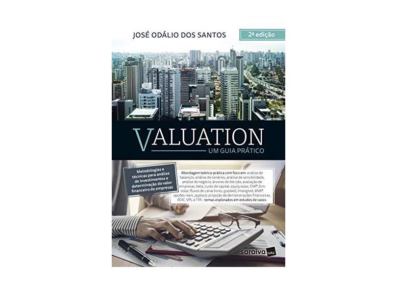 Valuation: Um Guia Prático - 2ª Ed.2018 - Santos,josé Odálio Dos - 9788553131211