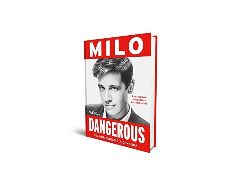 Dangerous - O Maior Perigo É A Censura - Milo Yannopoulos - 9788595810457
