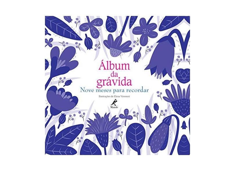 Álbum da Grávida: Nove Meses Para Recordar - Editora Manole - 9788520455487
