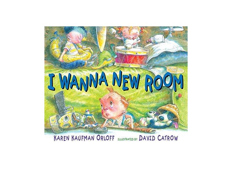 I Wanna New Room - Karen Kaufman Orloff - 9780399254055