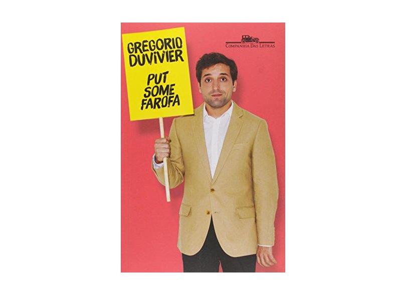 Put Some Farofa - Gregorio Duvivier - 9788535925067