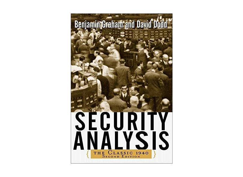 Security Analysis: The Classic 1940 Edition - Benjamin Graham - 9780071412285