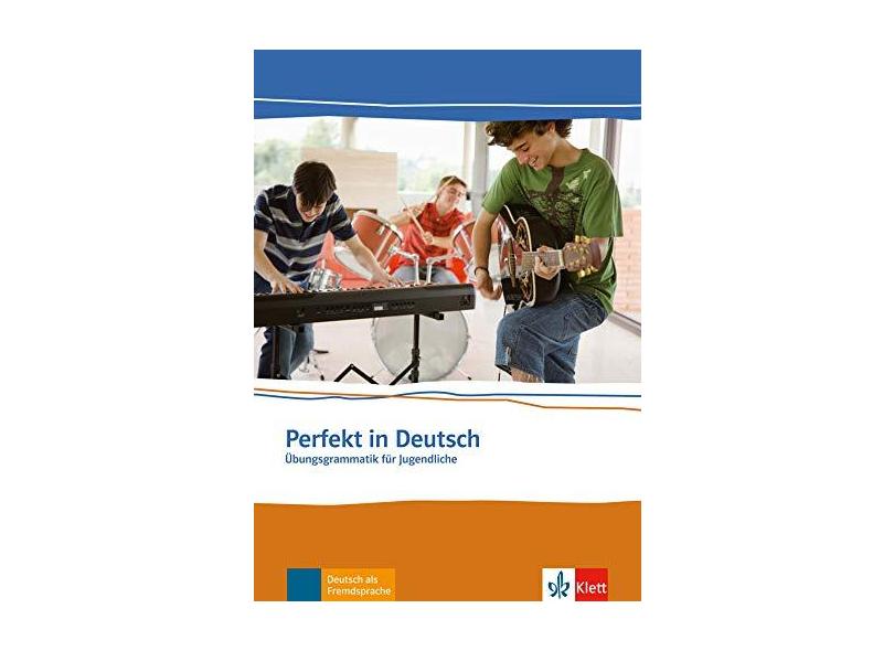 Perfekt In Deutsch - Übungsgrammatik Für Kinder Und Jugendliche - Chimara, Ulla Britta;mouriki, Marina; - 9783126753050
