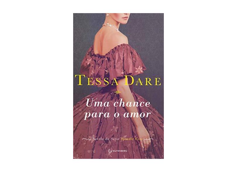 Uma Chance Para o Amor - Tessa Dare - 9788582355558