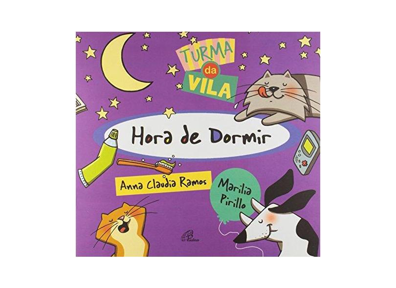 Hora de Dormir - Série Turma da Vila - Anna Cláudia Ramos - 9788535635737