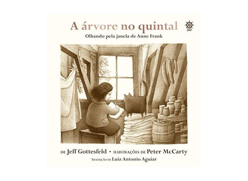 A Árvore No Quintal - Olhando Pela Janela de Anne Frank - Gottesfeld, Jeff - 9788501109897