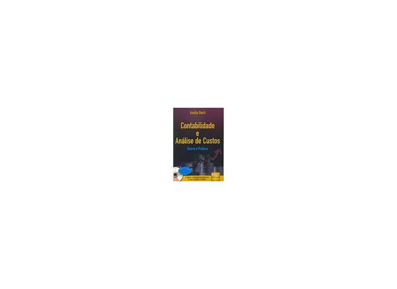 Contabilidade e Análise de Custos - 2ª Ed. - Teoria e Prática - Berti, Anelio - 9788536225852