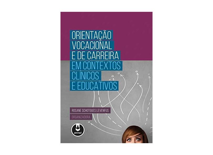 Orientação Vocacional e de Carreira - Levenfus, Rosane S. - 9788582712733