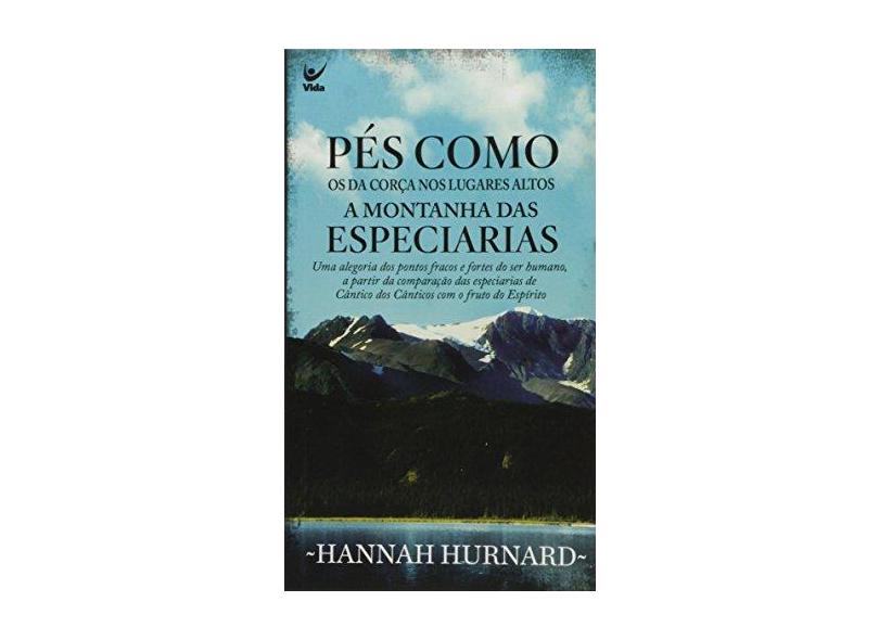 Pés como os da Corça nos Lugares Altos: A Montanha das Especiarias - Hannah Hurnard - 9788538300762