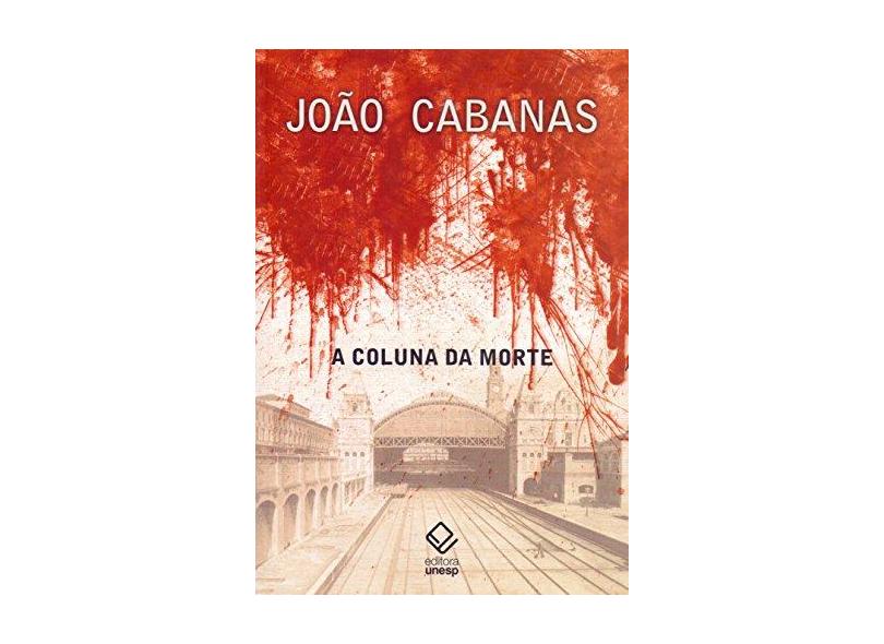 A Coluna da Morte - João Cabanas - 9788539305322