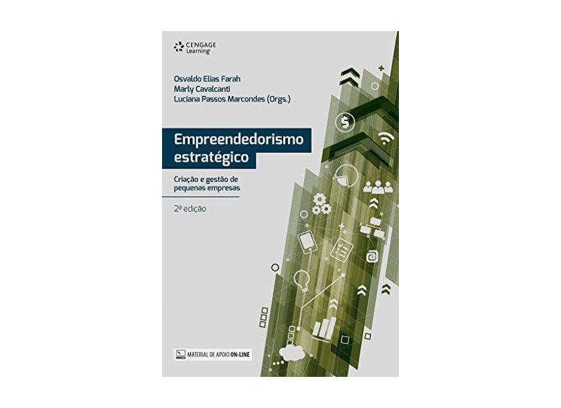 Empreendedorismo Estratégico. Criação e Gestão de Pequenas Empresas - Osvaldo Elias Farah - 9788522126330