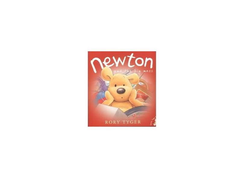Newton And The Big Mess - Rory Tyger - 9788538019930
