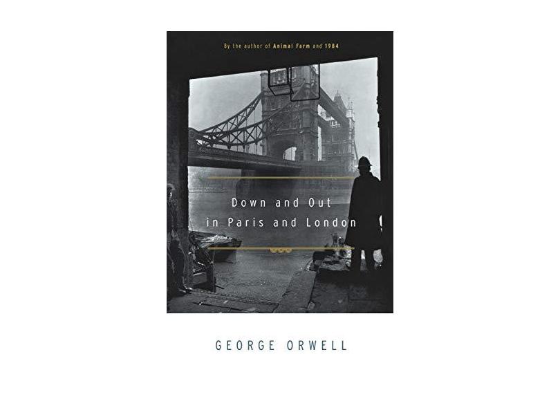 Down and Out in Paris and London - George Orwell - 9780156262248