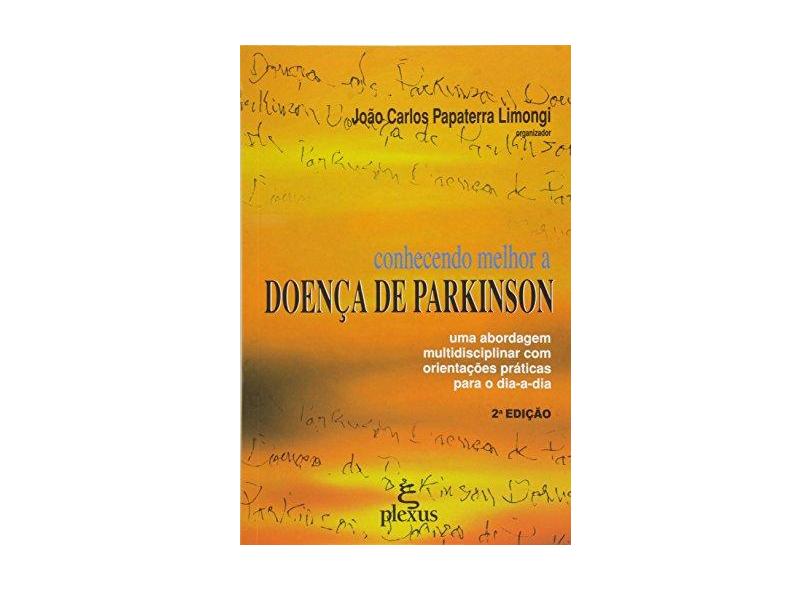 Conhecendo Melhor a Doenca de Parkinson - Limongi, Joao Carlos Papaterra - 9788585689551