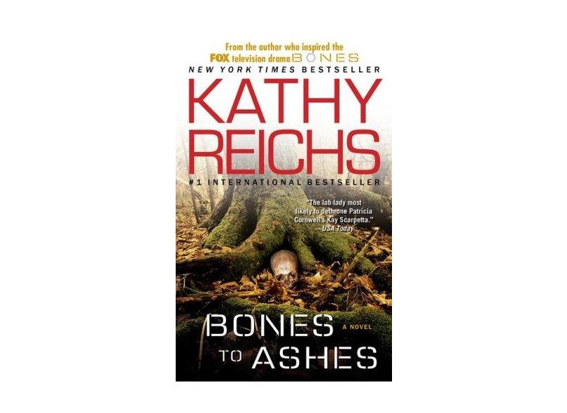Bones to Ashes - Kathy Reichs - 9781416525653