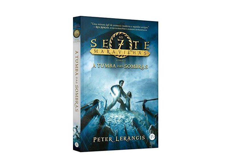 A Tumba Das Sombras – As Sete Maravilhas - Livro 3 - Lerangis, Peter - 9788576864097