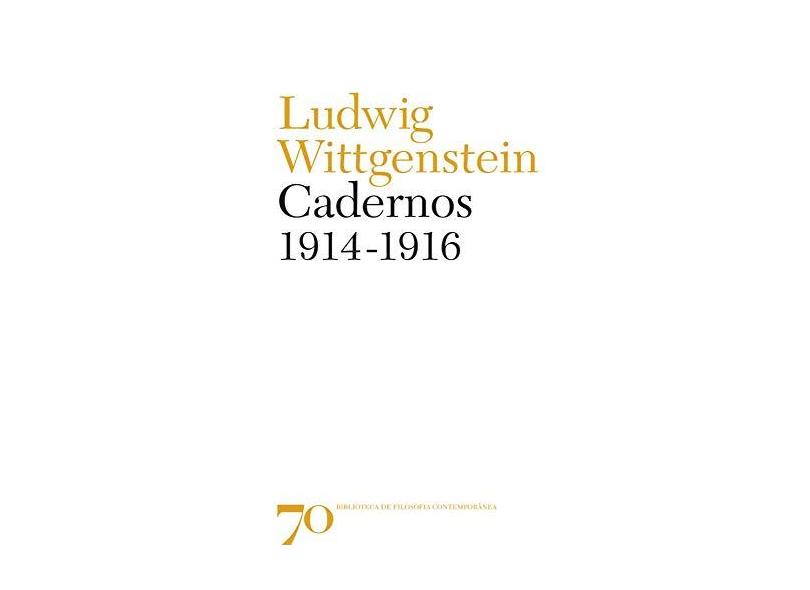 Cadernos 1914-1916 - Ludwig Wittgenstein - 9789724420660