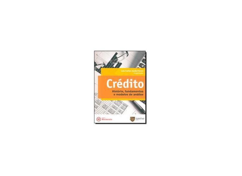 Crédito - História, Fundamentos e Modelos de Análise - Perera, Luiz Carlos Jacob - 9788582930076