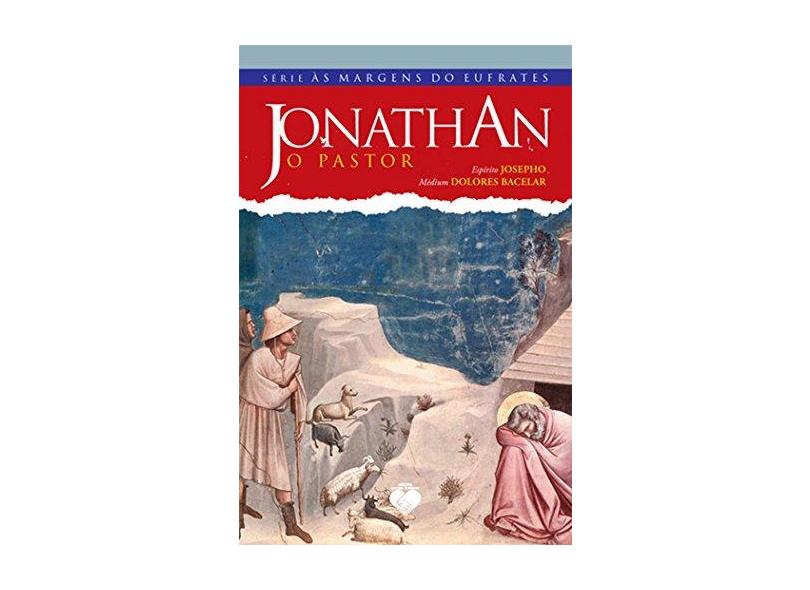 Jonathan , o Pastor - Série Às Margens do Eufrates - Bacelar, Dolores - 9788598563480