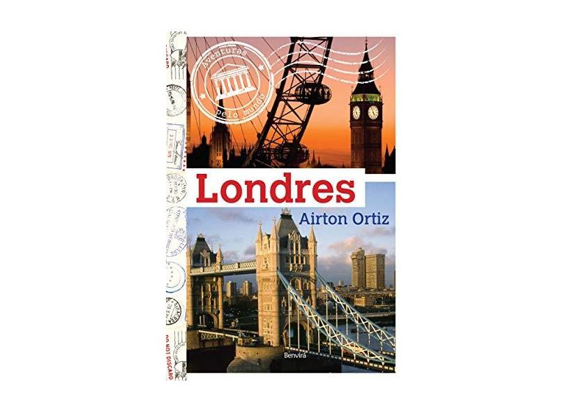 Londres - Coleção Aventuras Pelo Mundo - Airton Ortiz - 9788557170599