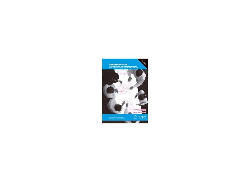 Engenharia de Automação Industrial - 2ª Ed. 2007 - Castrucci, Plinio; Moraes, Cícero Couto De - 9788521615323