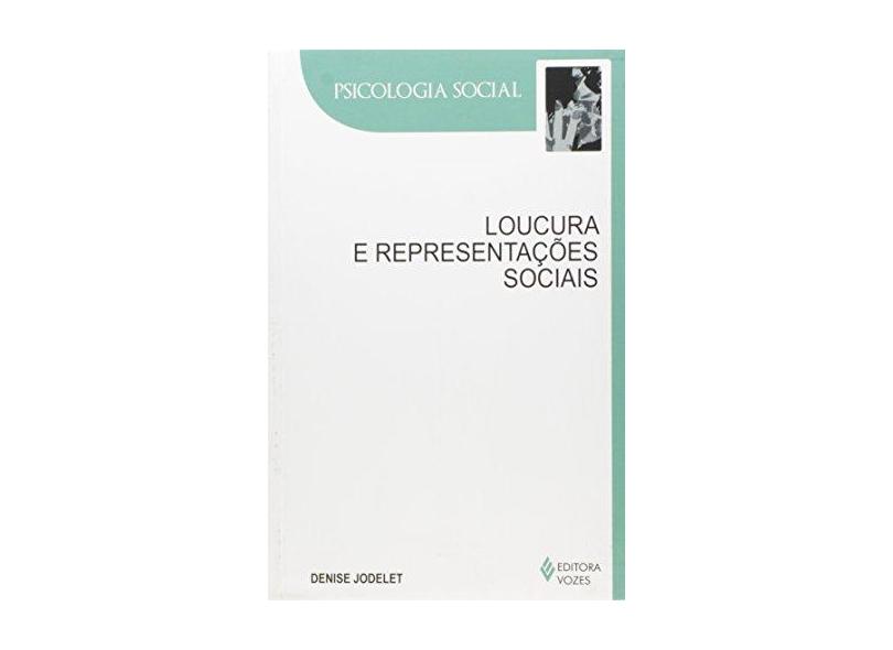 Loucuras E Representações Sociais - Capa Comum - 9788532631275