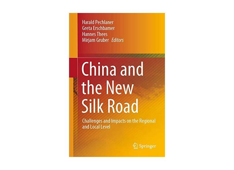 China and the New Silk Road: Challenges and Impacts on the Regional and ...