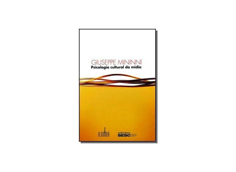 Psicologia Cultural da Mídia - Mininni, Giuseppe - 9788577190287