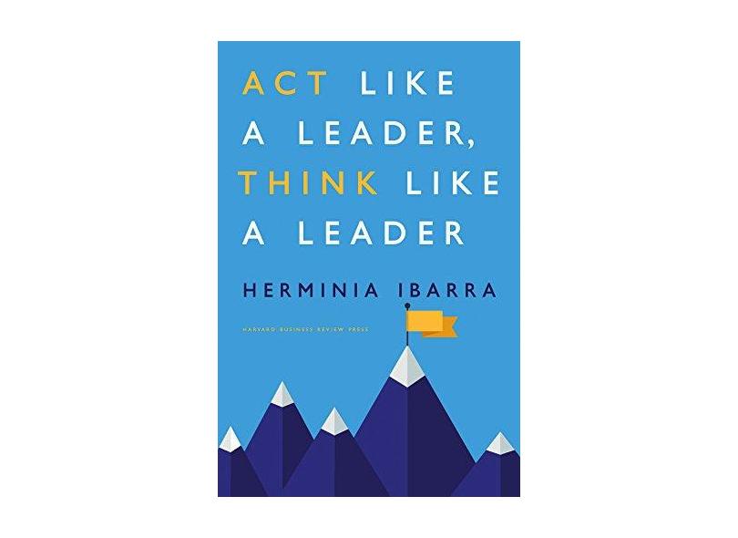ACT Like a Leader, Think Like a Leader - Capa Dura - 9781422184127