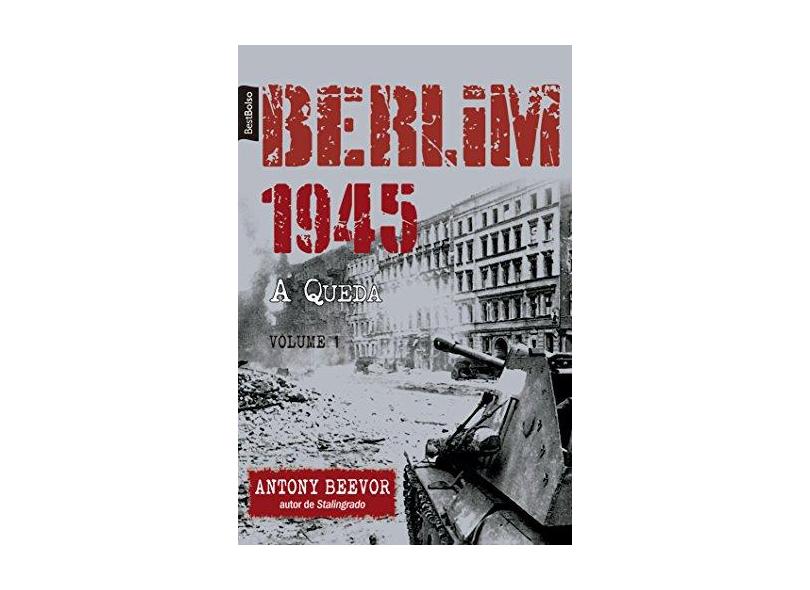 Berlim 1945, a Queda - Volume 1 - Capa Comum - 9788577994755