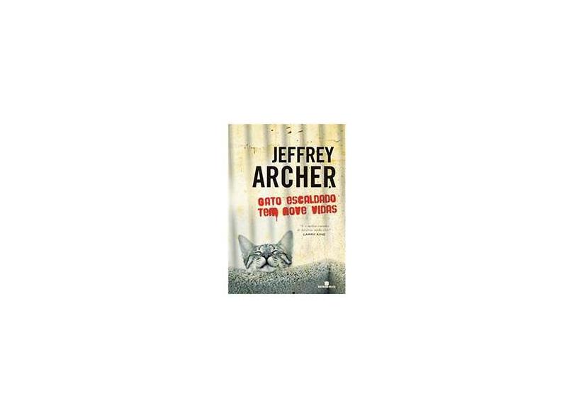 Gato Escaldado Tem Nove Vidas - Archer , Jeffrey - 9788528613445