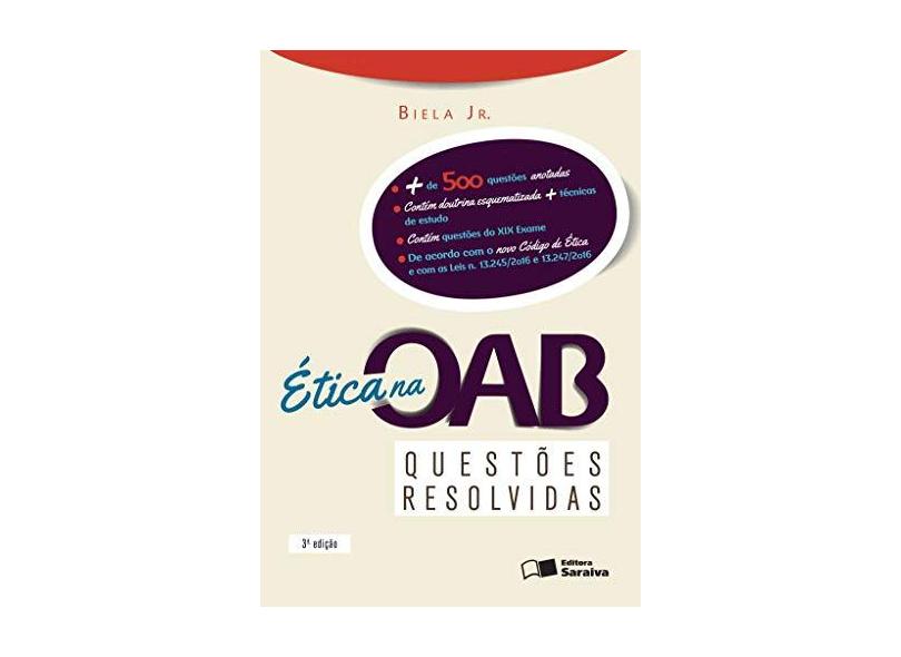 Ética na OAB - Questões Resolvidas - 3ª Ed. 2016 - Jr., Biela - 9788547206628