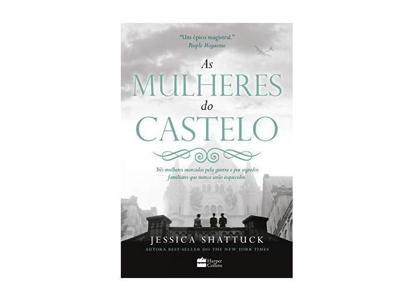 As Mulheres Do Castelo - Jessica Shattuck - 9788595080058