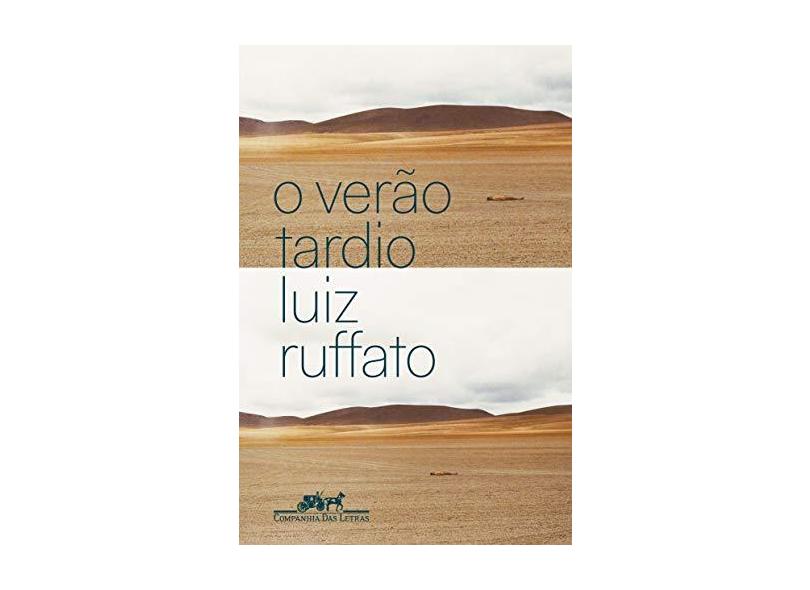 O verão tardio - Luiz Ruffato - 9788535932119