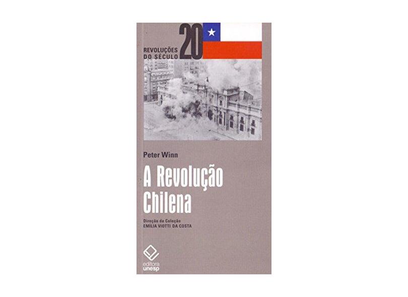 A Revolução Chilena - Winn, Peter - 9788571399952