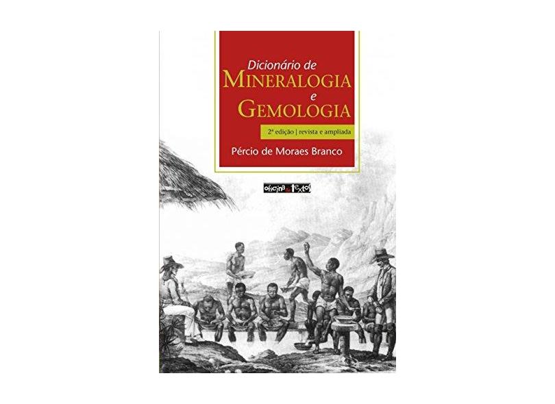 Dicionário de Mineralogia e Gemologia - 2ª Ed - Capa Dura - 9788579751639